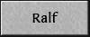 Ralf